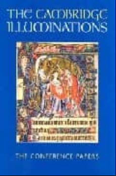 CAMBRIDGE ILLUMINATIONS: THE CONFERENCE PROCEEDINGS (edición en inglés)