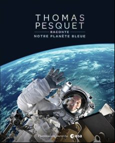 THOMAS PESQUET RACONTE NOTRE PLANTE BLEUE (edición en francés)
