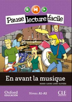 EN AVANT LA MUSIQUE. PACK (LECTURE + CD-AUDIO) (PAUSE LECTURE FACILE) (edición en francés)