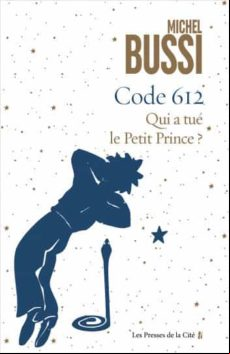 Code 612: Qui A Tué Le Petit Prince ?