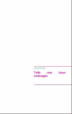 TELLE UNE LUEUR OMBRAGÉE EBOOK (edición en francés)
