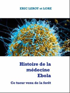 HISTOIRE DE LA MÉDECINE EBOLA EBOOK (edición en francés)