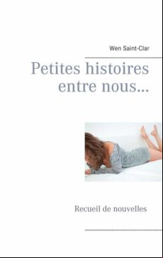 PETITES HISTOIRES ENTRE NOUS... EBOOK (edición en francés)