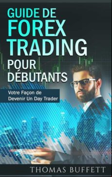 GUIDE DE FOREX TRADING POUR DÉBUTANTS EBOOK (edición en francés)