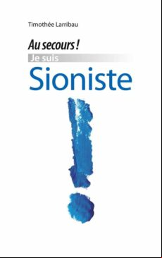 AU SECOURS, JE SUIS SIONISTE! EBOOK (edición en francés)