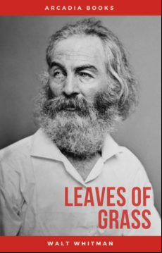 The Complete Walt Whitman: Drum-taps Leaves Of Grass Patriotic Poems C