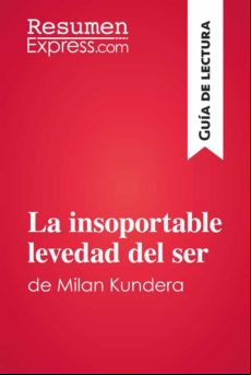La Insoportable Levedad Del Ser De Milan Kundera (guía De Lectura) (eb