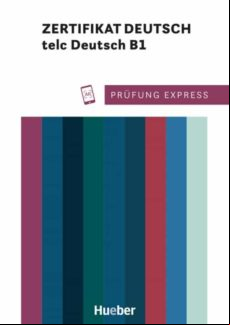 Prüfung Express - Zertifikat Deutsch - Telc Deutsch B1