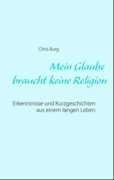 Mein Glaube Braucht Keine Religion (ebook)