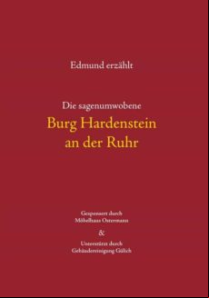 DIE SAGENUMWOBENE BURG HARDENSTEIN AN DER RUHR EBOOK (edición en alemán)