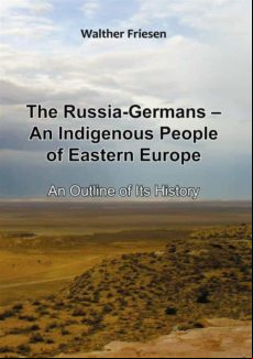 THE RUSSIA-GERMANS - AN INDIGENOUS PEOPLE OF EASTERN EUROPE EBOOK (edición en inglés)