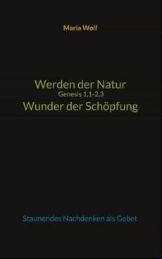 WERDEN DER NATUR - GENESIS 1,1-2,3 - WUNDER DER SCHÖPFUNG EBOOK (edición en alemán)