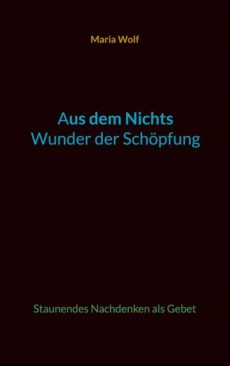 AUS DEM NICHTS - WUNDER DER SCHÖPFUNG EBOOK