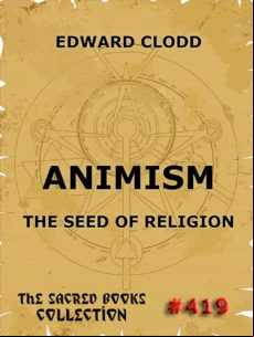 Animism - The Seed Of Religion (ebook)