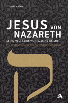 Jesus Von Nazareth - Seine Welt Seine Worte Seine Weisheit (ebook)