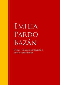 Obras - Colección De Emilia Pardo Bazán (ebook)