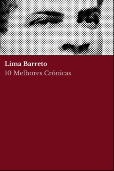 10 MELHORES CRÔNICAS - LIMA BARRETO EBOOK (edición en portugués)