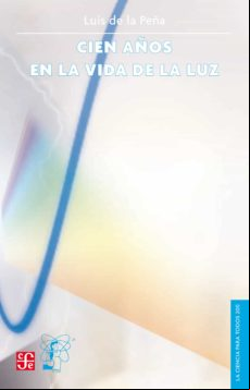 Cien Años En La Vida De La Luz (ebook)