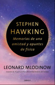 Stephen Hawking: Memorias De Una Amistad Y Apuntes De Física (ebook)