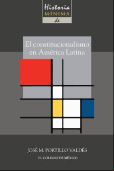Historia Mínima Del Constitucionalismo En América Latina (ebook)