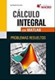 Calculo Integral Con Matlab: Problemas Resueltos