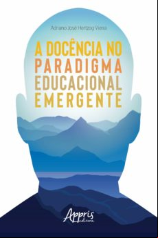 A Docência No Paradigma Educacional Emergente (ebook)