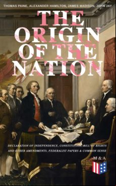 The Origin Of The Nation: Declaration Of Independence Constitution Bil