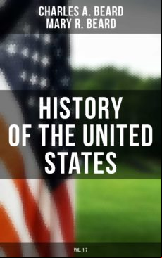 History Of The United States (vol. 1-7) (ebook)