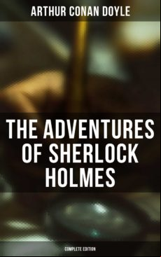 THE ADVENTURES OF SHERLOCK HOLMES (COMPLETE EDITION) EBOOK (edición en inglés)