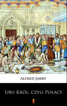 Ubu Król Czyli Polacy (ebook)