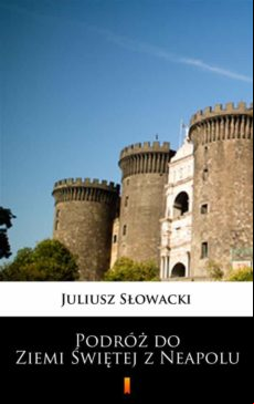 Podró? Do Ziemi ?wi?tej Z Neapolu (ebook)
