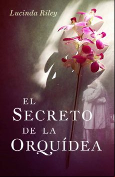 El Secreto De La Orquídea (ebook)