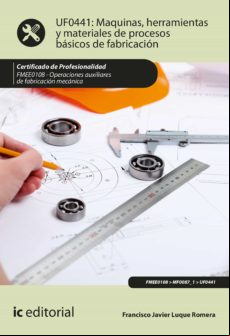 Máquinas Herramientas Y Materiales De Procesos Básicos De Fabricación.