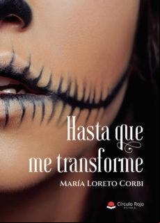Hasta Que Me Transforme (ebook)