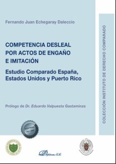 Competencia Desleal Por Actos De Engaño E Imitación . Estudio Comparad