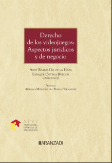 DERECHO DE LOS VIDEOJUEGOS: ASPECTOS JURÍDICOS Y DE NEGOCIO EBOOK
