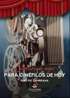 CLASICOS DE AYER PARA CINEFILOS DE HOY