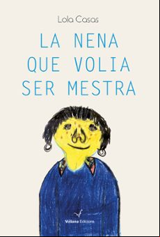 La Nena Que Volia Ser Mestra