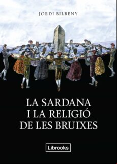 LA SARDANA I LA RELIGIÓ DE LES BRUIXES EBOOK (edición en catalán)