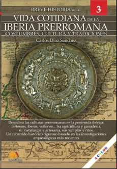 Breve Historia De La Vida Cotidiana De La Iberia Prerromana: Costumbre