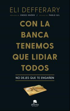Con La Banca Tenemos Que Lidiar Todos (ebook)