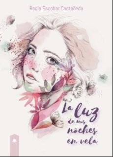 La Luz De Mis Noches En Vela. (ebook)