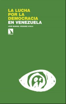 LA LUCHA POR LA DEMOCRACIA EN VENEZUELA
