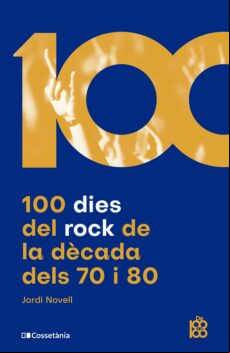 100 DIES DEL ROCK DE LA DÈCADA DELS 70 I 80 EBOOK (edición en catalán)