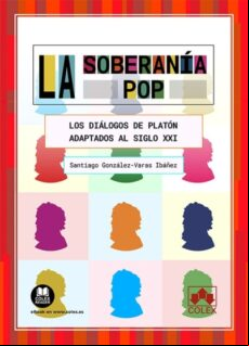 SOBERANÍA POP. LOS DIÁLOGOS DE PLATÓN ADAPTADOS AL SIGLO XXI