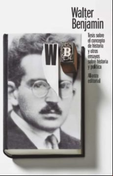 Tesis Sobre El Concepto De Historia Y Otros Ensayos Sobre Historia Y P