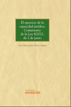 El Ejercicio De La Capacidad Jurídica. Comentario De La Ley 8/2021 De