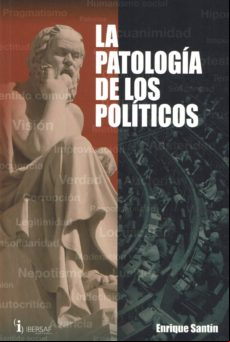 LA PATOLOGIA DE LOS POLITICOS