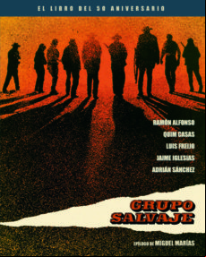 Grupo Salvaje: El Libro Del 50 Aniversario