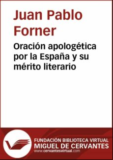 Oración Apologética Por La España Y Su Mérito Literario (ebook)